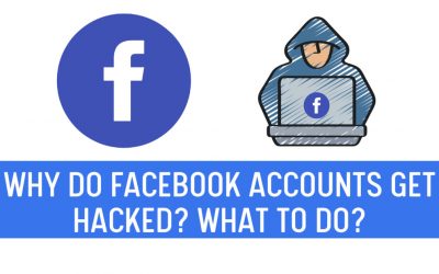 Why do Facebook accounts get hacked? What to do?